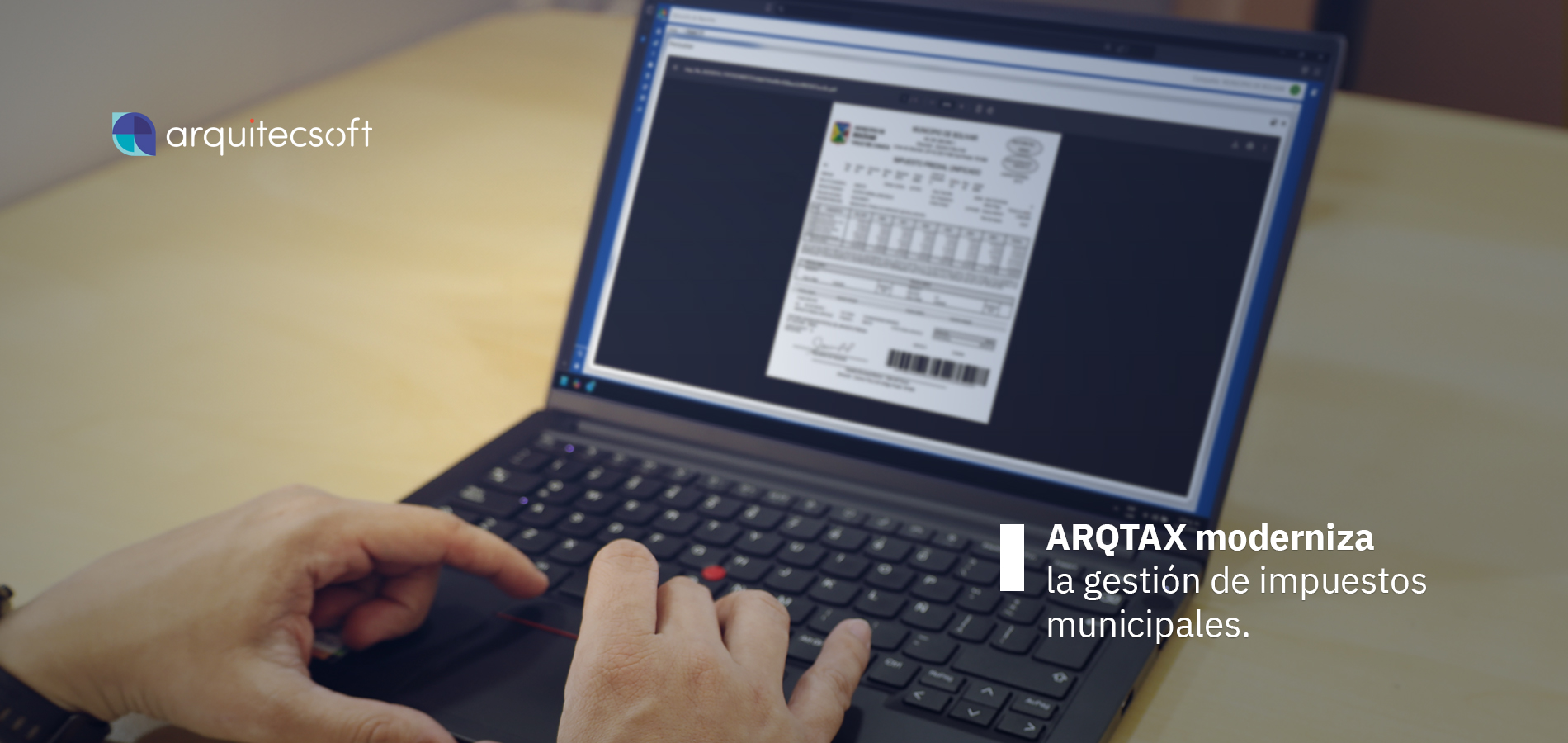ARQTAX una solución tecnológica para modernizar la gestión de impuestos municipales.