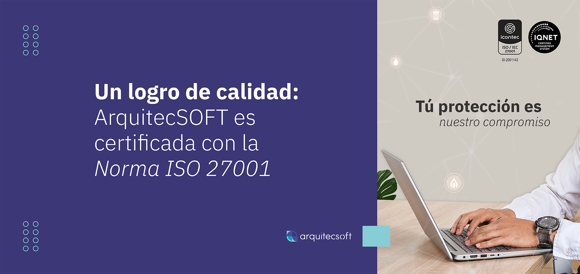 ArquitecSOFT obtiene la Certificación ISO 27001:2022